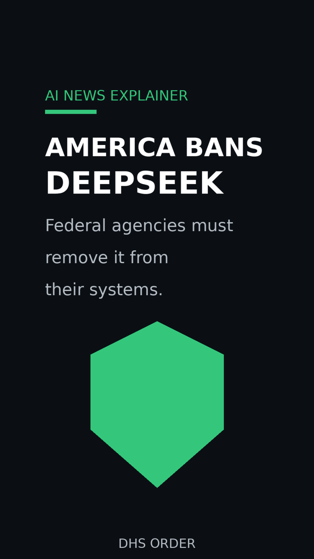 DHS Bans DeepSeek From Federal&nbsp;Systems